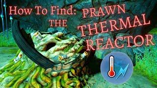 How To Find The Prawn THERMAL REACTOR Fragments || Subnautica Below Zero