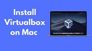How to Install Virtualbox on Mac (2021)