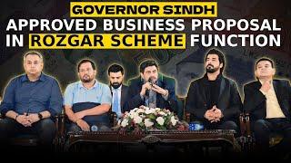 Approved the Business Proposal in the Rozgar Scheme Function | Kamran Tessori | Governor Sindh