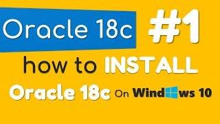 How to Install Oracle Database 18c on Windows 10 by Manish Sharma