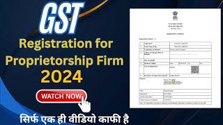 GST Registration for Proprietorship | GST Registration Sole Proprietorship Firm Online Process 2024