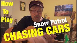 How To Play - CHASING CARS - Snow Patrol (Plus Free Charts!)