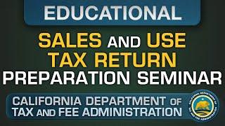 Sales and Use Tax Return Preparation Seminar