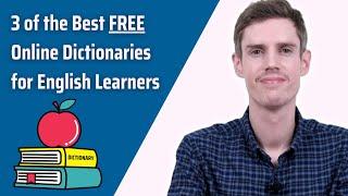 3 of the Best FREE Online Dictionaries for English Learners