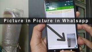 How to use Picture in Picture (PiP) in Whatsapp for Android 8.0 Oreo and Android 9.0 Pie