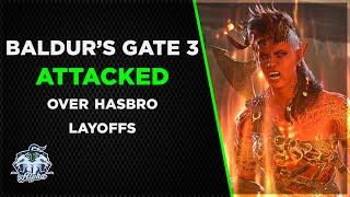 Baldur's Gate 3 ATTACKED over Hasbro Layoffs | Claims of Financial FAILURE