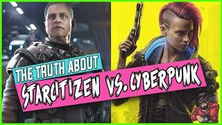 The Truth About Star Citizen vs. Cyberpunk 2077 [Honest Rant]