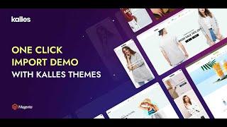 How to One Click Import Demo with Kalles Magento 2 Theme