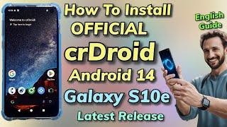 Install crDroid Android 14 ON Galaxy S10e -English Guide-
