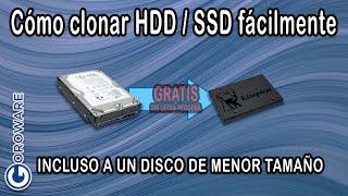 Clona GRATIS un SSD o HDD sin tener que reinstalar Windows. Incluso a disco de menor tamaño