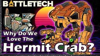 Why Do We Love The Hermit Crab?  #BattleTech Lore & Rundown