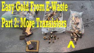 Easy Gold From E-Waste part 2: More Gold From Transistors #gold #chemistry #refining #ewaste