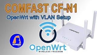 COMFAST CF-N1 | How to Reflash to OPENWRT & Vlan Setup  [ Tagalog ]