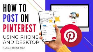 How to Post on Pinterest Using Phone App or Desktop (2023 Tutorial)