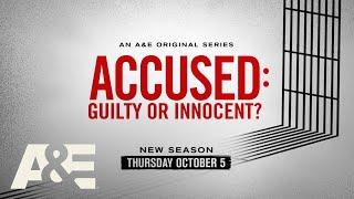 A new season of Accused: Guilty or Innocent? premieres Thursday, October 5 at 10pm ET/PT on A&E
