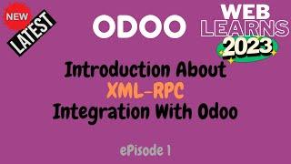 Odoo XML-RPC Integration Tutorial | Connect Your Odoo Instance with External Systems