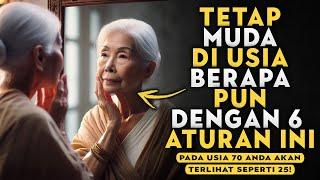 6 Aturan untuk MENGHENTIKAN Penuaan | Kisah Buddha