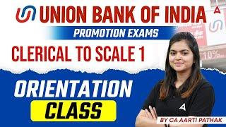 Union Bank of India Promotion Exams 2024-2025 | Clerical to Scale 1 | Free Demo Orientation Class 