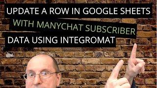 How to Send ManyChat Subscriber data to Integromat to Update a Google Sheet row