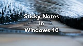 How the ... Sticky Notes in Windows 10