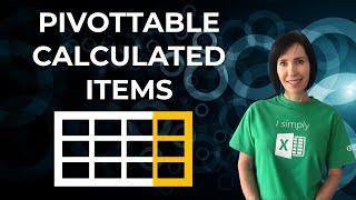 Excel PivotTable Calculated Items + the EASY way to Distinguish them from Calc. Fields