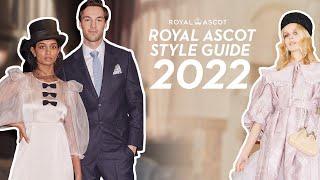 The 2022 Style Guide Has Landed!   | What To Wear At Royal Ascot