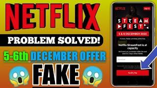 NETFLIX 5-6th December Offer - SCAM!! | Netflix Sign Up Problem Solved | Netflix Stream Fest!