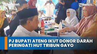 Pj Bupati Mirzuan Ikut Donor Darah pada Peringatan HUT Pertama Tribun Gayo