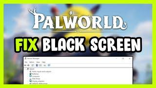 How to FIX Palworld Black Screen!