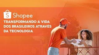 Shopee: transformando a vida dos brasileiros por meio da tecnologia | #ShopeeBR