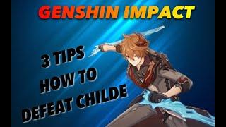 3 EASY TIPS HOW TO DEFEAT CHILDE: GENSHIN IMPACT