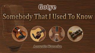 Somebody That I Used To Know - Gotye ft. Kimbra (Acoustic Karaoke)