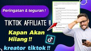 Berapa Lama Peringatan Akun tiktok Akan Hilang ! tiktok affiliate Program