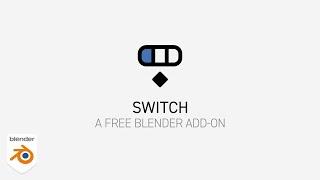 Switch [Free Blender Add-on]