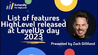 List of features HighLevel released at LevelUp day 2023