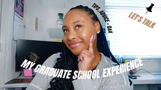 MY *overall* GRAD SCHOOL EXPERIENCE | Tips & Advice for grad students + answering your questions