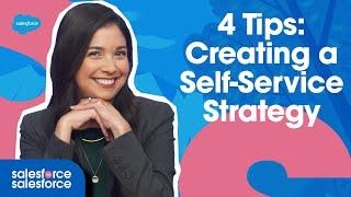 4 Tips For Creating a Self-Service Strategy | Salesforce on Salesforce