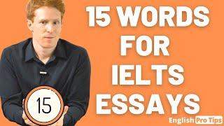 15 Words for IELTS Essays | IELTS Writing