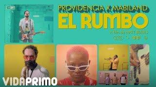 Providencia - El Rumbo ft. Mabiland [Official Video]