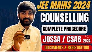 JoSAA Counselling Procedure 2024 | JoSAA Counselling 2024 Registration & Documents | JEE Mains 2024