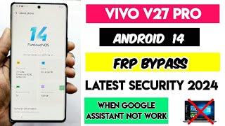 Vivo V27 Pro ANDROID 14 FRP / Google Bypass without PC | When Google Assistant Not work in #frp