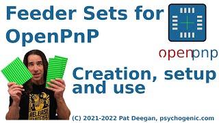 OpenPnP Feeder Sets: how to make, setup and use