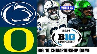 #3 Penn State vs #1 Oregon | EXCITING Big 10 Championship! | 2024 College Football Highlights