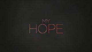 Paul Baloche - My Hope (Official Lyric Video)