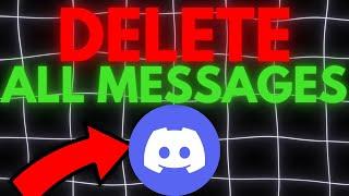 How To Delete All Messages In Discord At Once - Full Guide