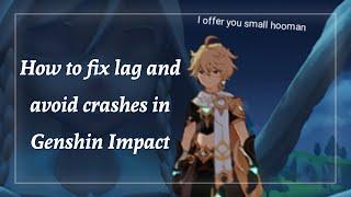 How to fix lag and avoid crashes in Genshin Impact | Tutorial | • The Quinn •