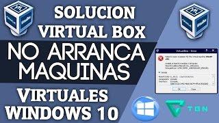 SOLUCION: VirtualBox no arranca maquinas virtuales en windows 10 |