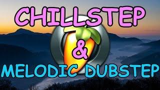 How To: Chillstep / Melodic Dubstep From Scratch Tutorial FL Studio 12 (+Tips)