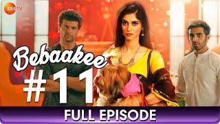 Bebaakee - Ep 11 - Wounded Love - Hindi Web Series - Kushal Tandon, Shivjyoti Rajput - Zee Tv