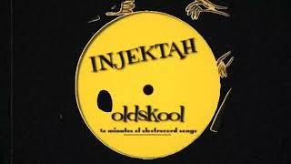 INJEKTAH– oldskool - (2007 full) 20 Minutes Of Electrecord Songs